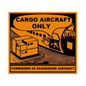 Etikette Cargo Aircraft Only